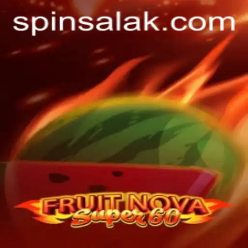 Discover the Thrilling World of FruitNovaSuper60: An Unforgettable Gaming Experience